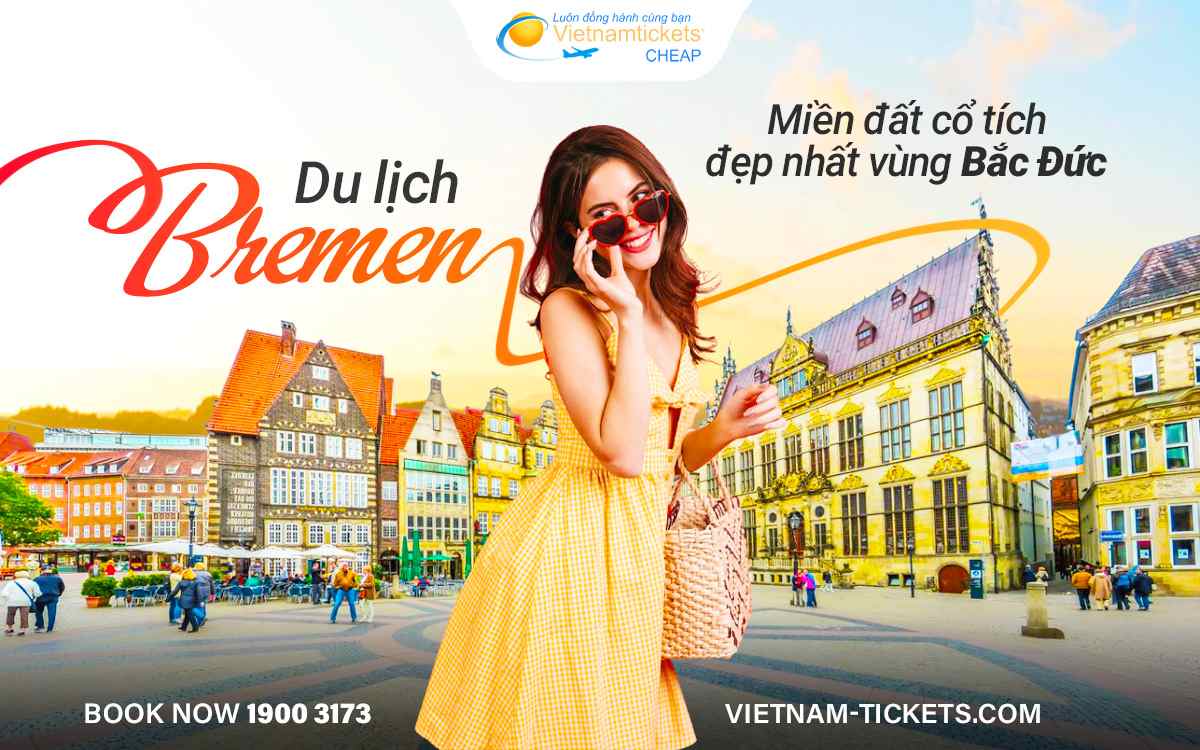 Du lịch Bremen - Miền đất cổ tích đẹp nhất vùng Bắc Đức