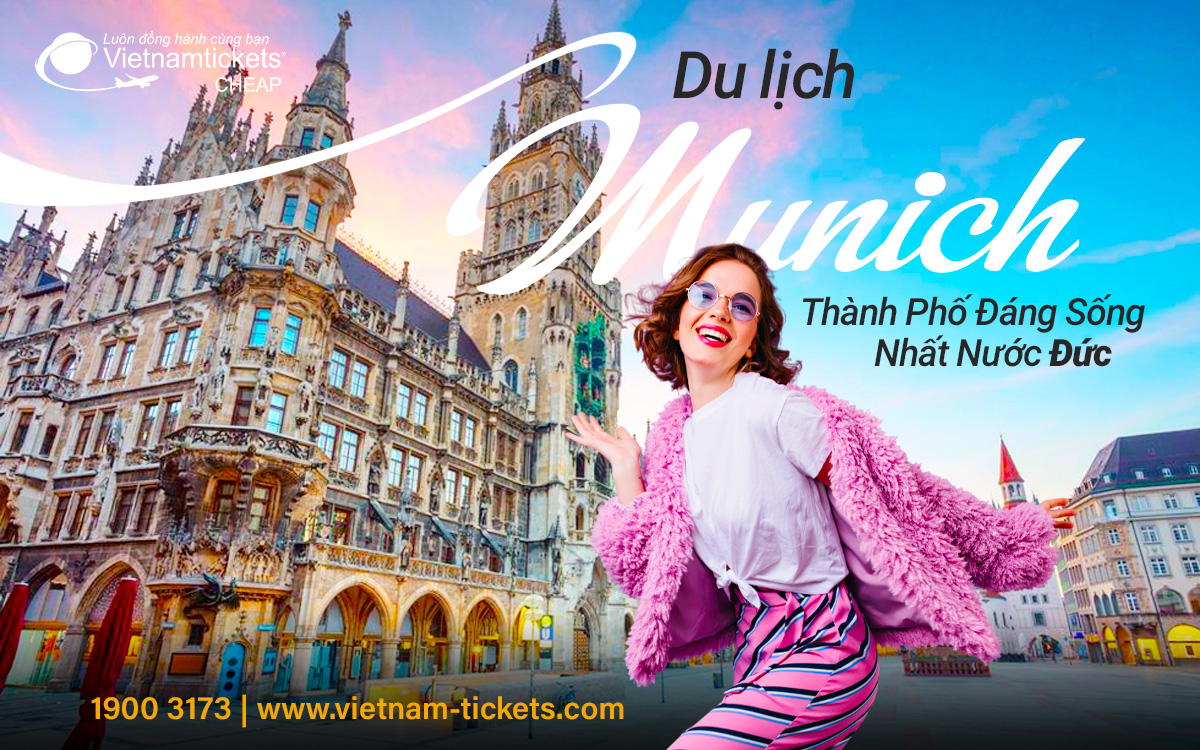 Du lịch Munich - Thành phố đáng sống nhất nước Đức