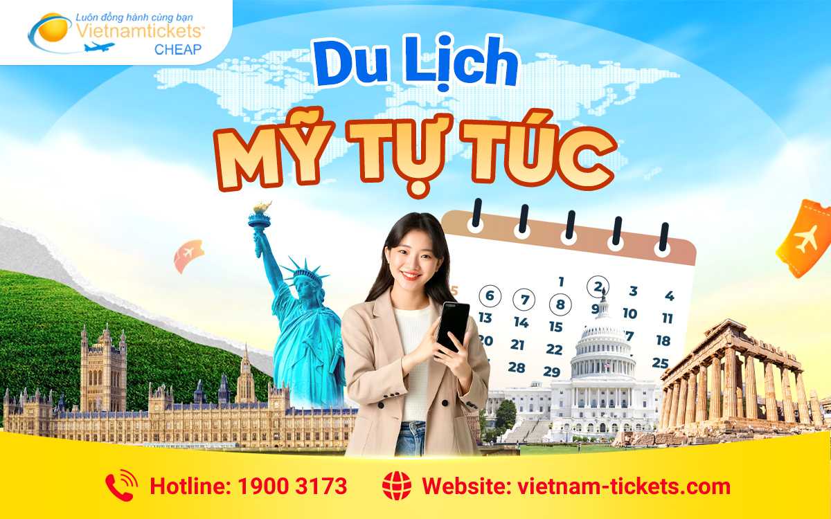 Du lịch Mỹ tự túc chi tiết từ A-Z: Kinh nghiệm và chi tiết giá rẻ
