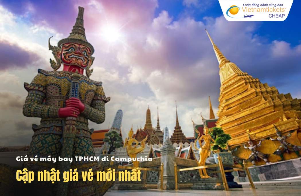 Cập nhật giá vé máy bay TPHCM đi Campuchia