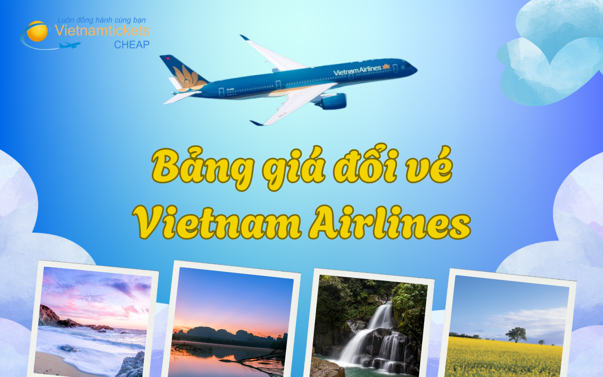 Phí đổi vé máy bay Vietnam Airlines