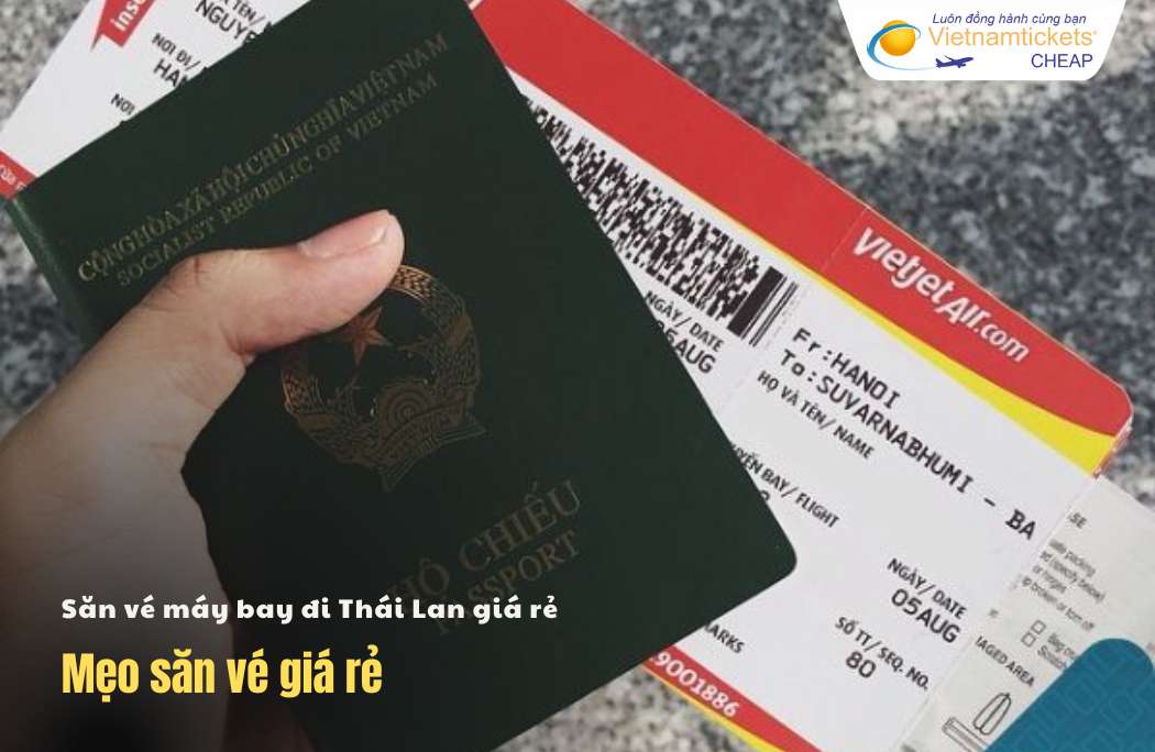 Mẹo săn vé máy bay đi Thái Lan giá rẻ