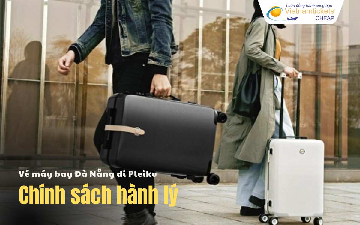 Quy định hành lý chặng Đà Nẵng Pleiku