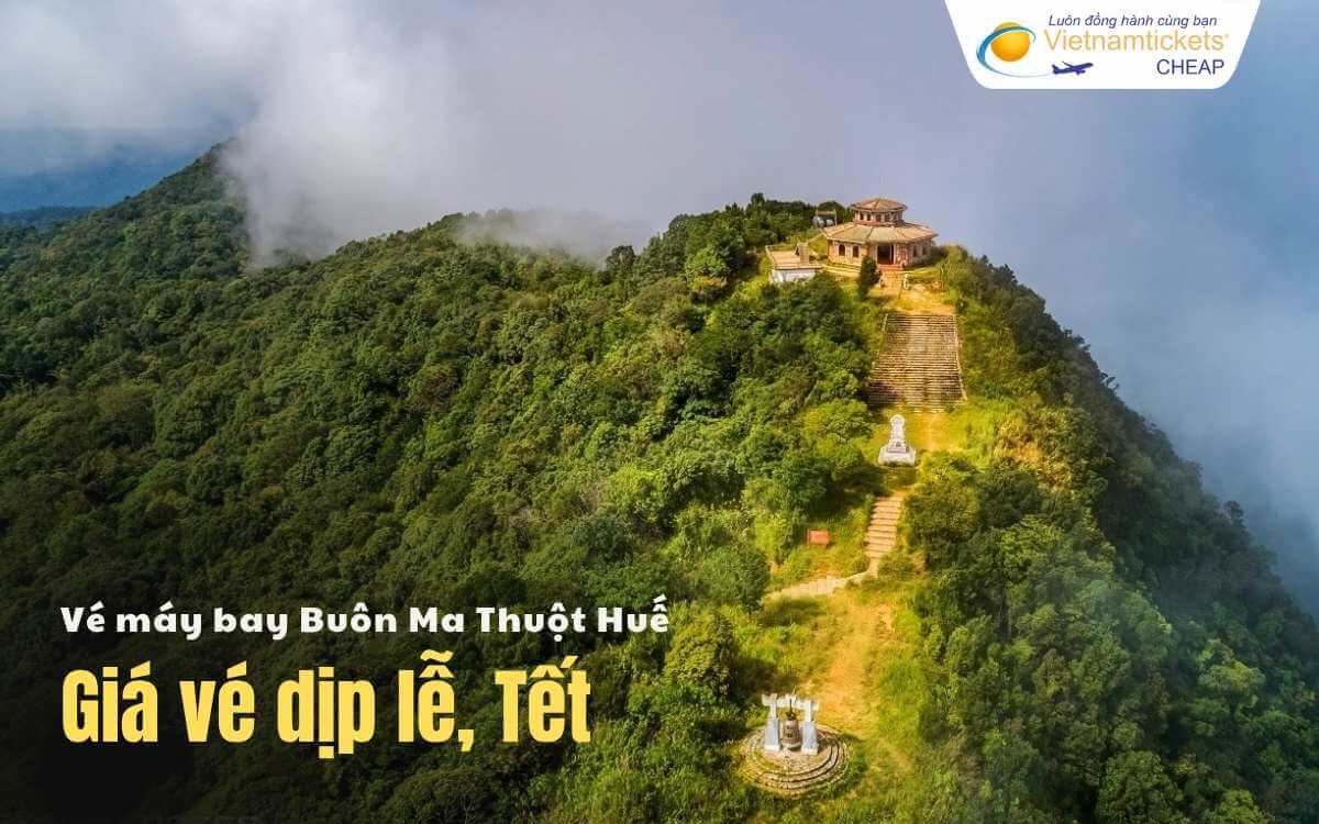 Gi&aacute; v&eacute; Bu&ocirc;n Ma Thuột Huế dịp lễ Tết