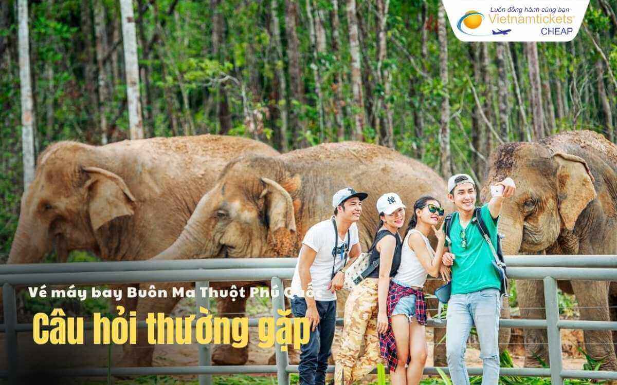 Câu hỏi thường gặp Buôn Ma Thuột Phú Quốc