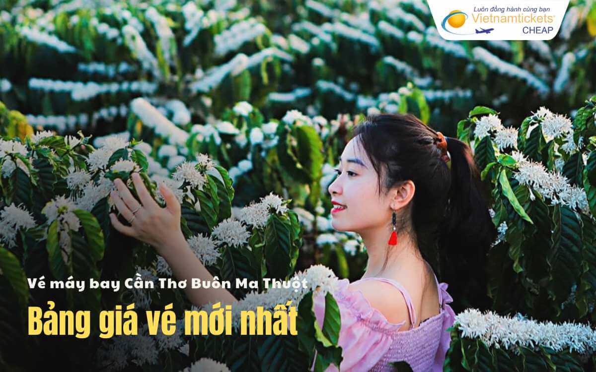 Bảng giá vé máy bay Cần Thơ Buôn Ma Thuột