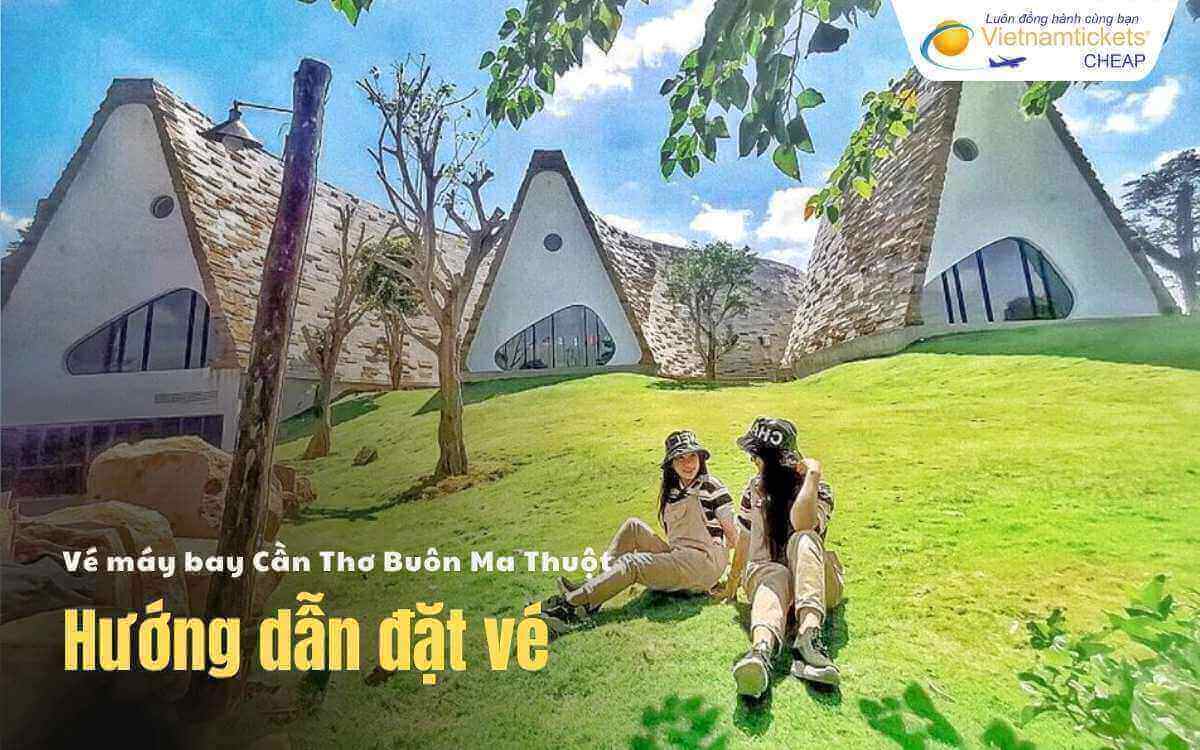 Hướng dẫn đặt vé Cần Thơ Buôn Ma Thuột