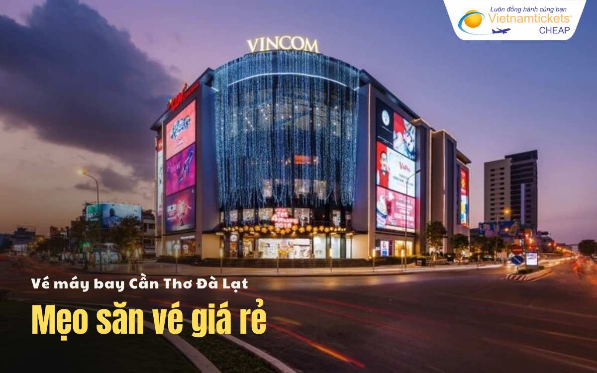 Mẹo săn vé Cần Thơ Đà Lạt