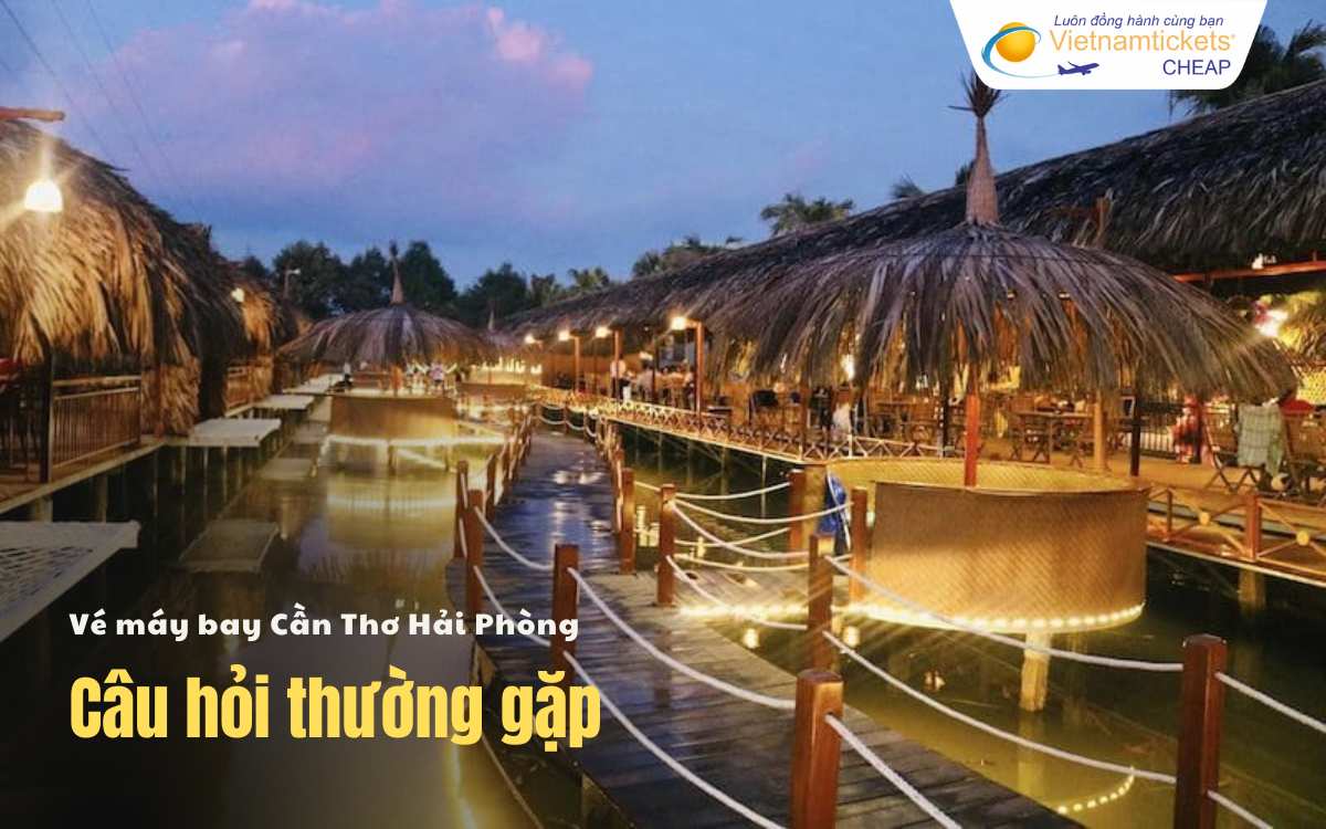 Câu hỏi thường gặp Cần Thơ Hải Phòng