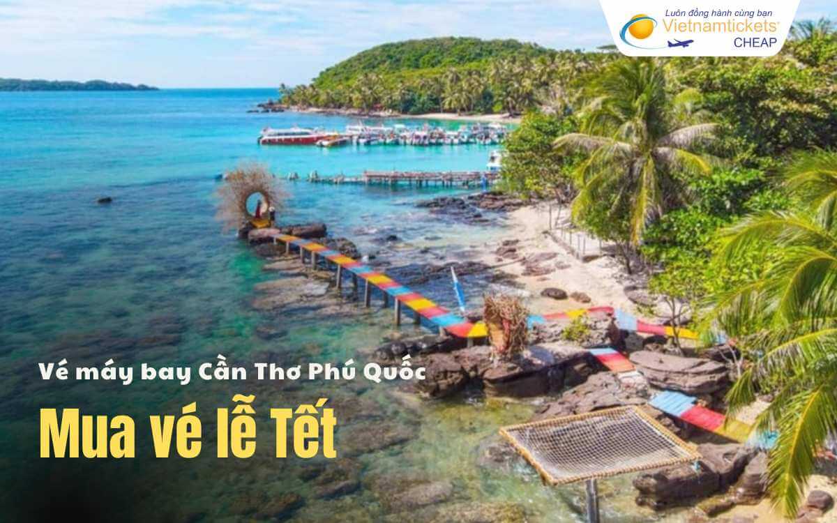 Giá vé Cần Thơ Phú Quốc dịp lễ Tết
