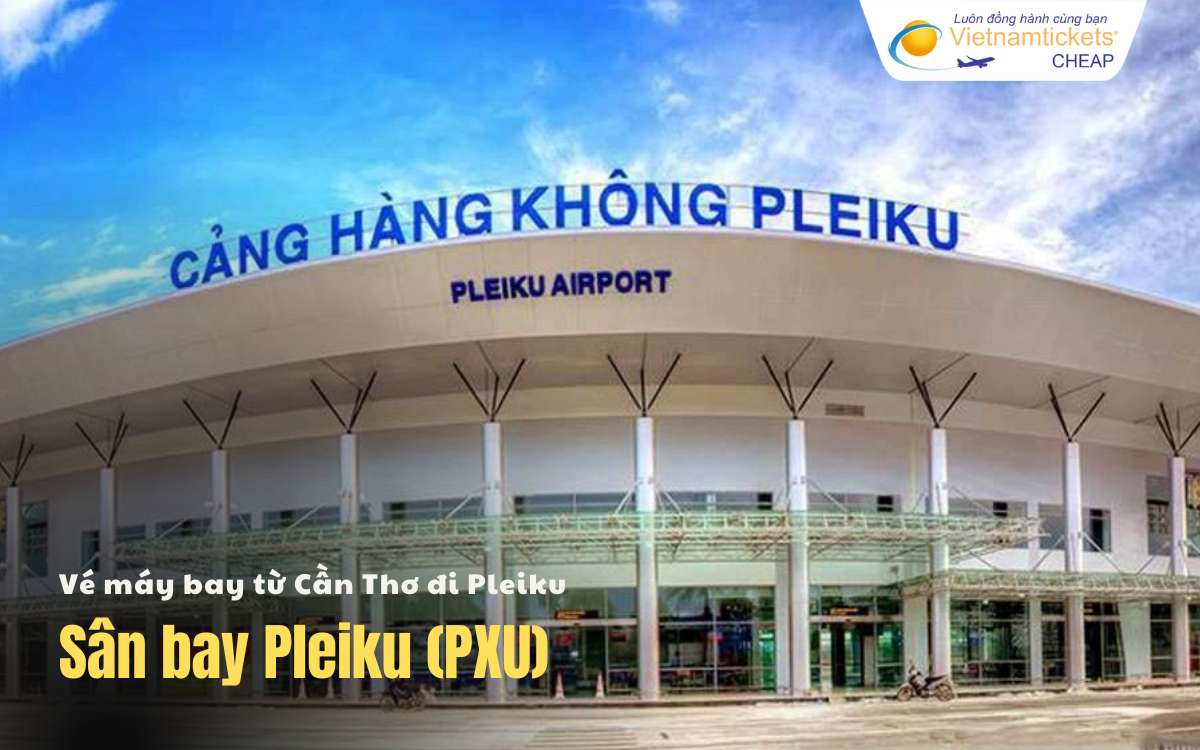 Sân bay Cần Thơ Pleiku