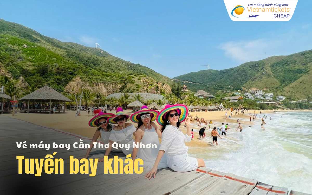 Tuyến bay khác Cần Thơ Quy Nhơn