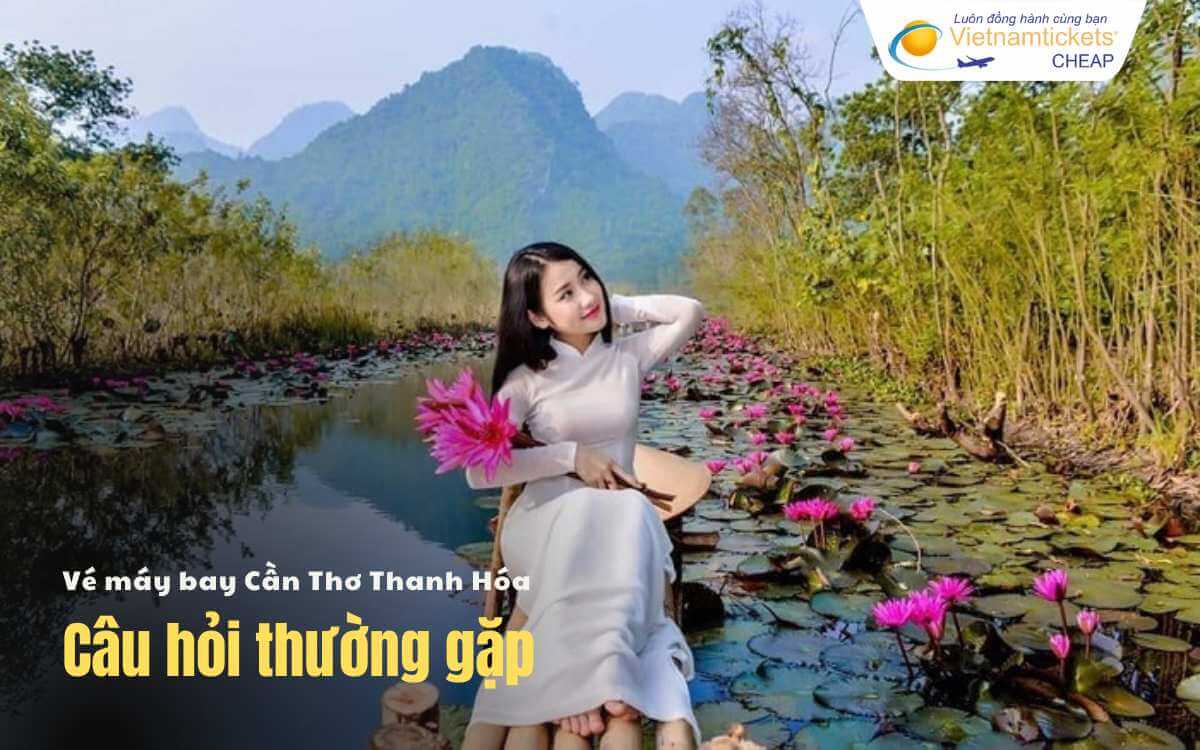 Câu hỏi thường gặp chặng Cần Thơ Thanh Hóa
