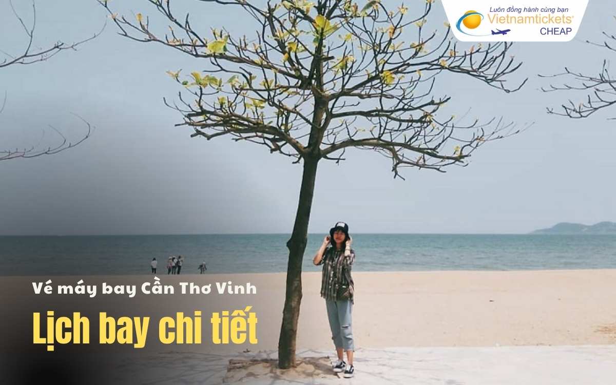 Lịch bay Cần Thơ Vinh chi tiết