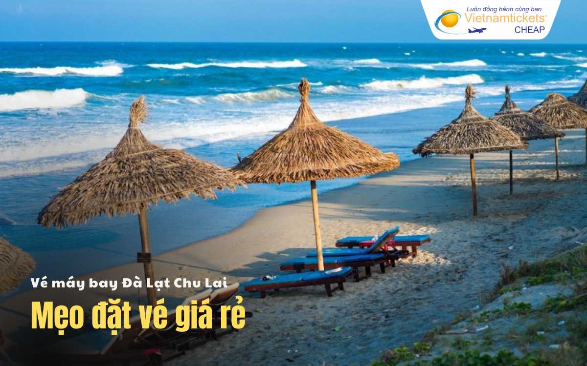 Mẹo đặt v&eacute; Đ&agrave; Lạt Chu Lai