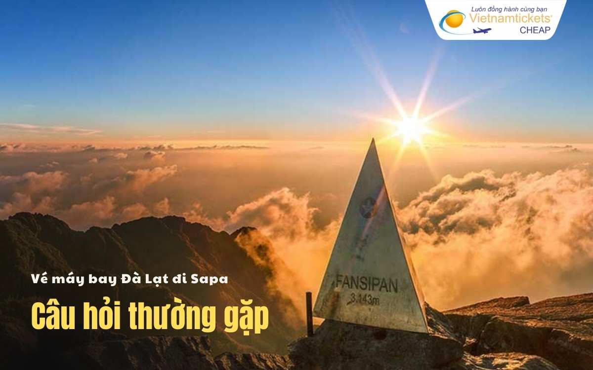 Câu hỏi thường gặp Đà Lạt Sapa