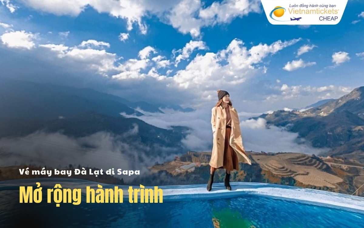 Mở rộng hành trình Đà Lạt Sapa