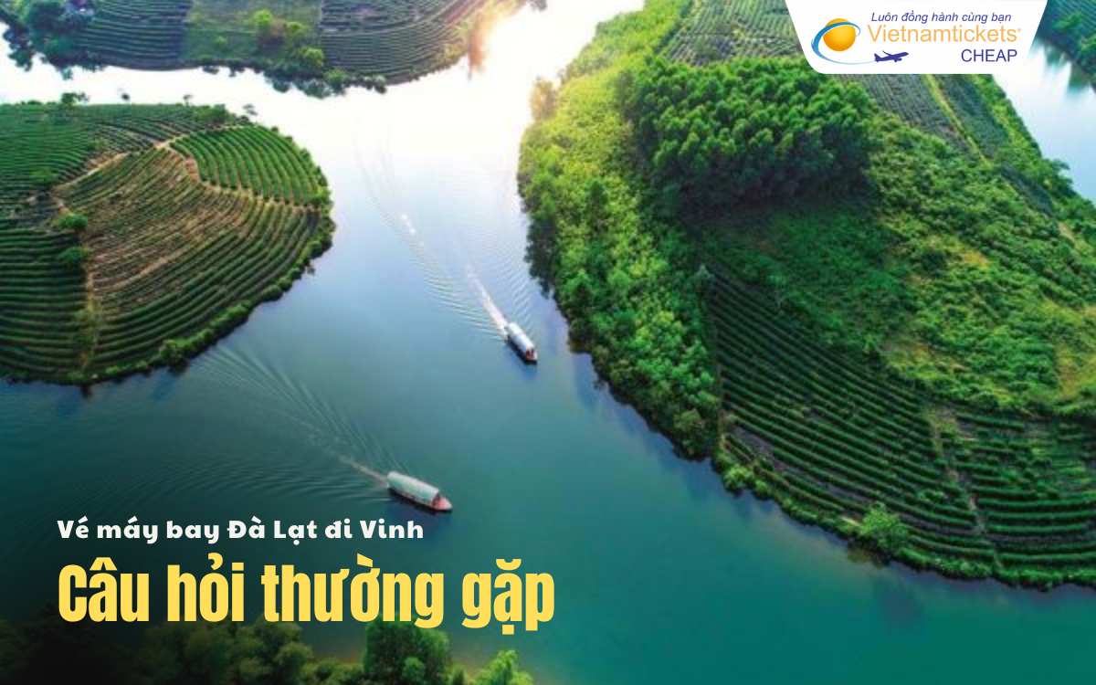 Câu hỏi thường gặp Đà Lạt đi Vinh