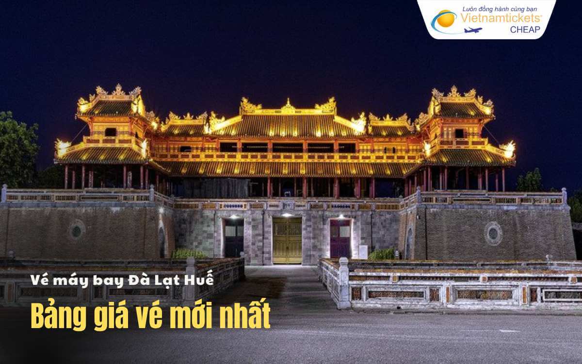 Bảng giá vé máy bay Đà Lạt Huế