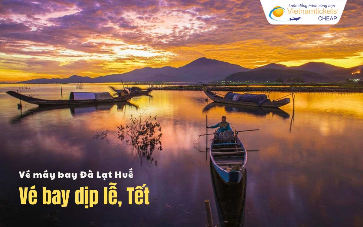 Vé máy bay Đà Lạt Huế dịp lễ, Tết