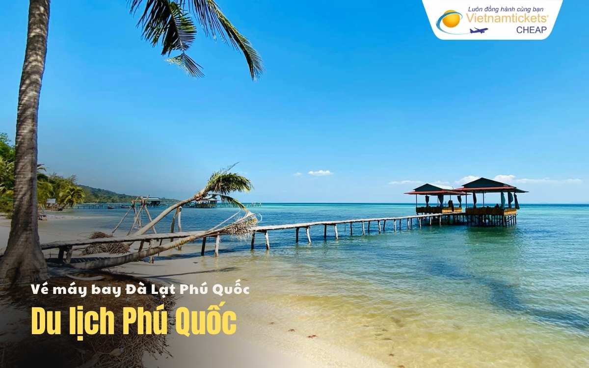Du lịch Đà Lạt Phú Quốc