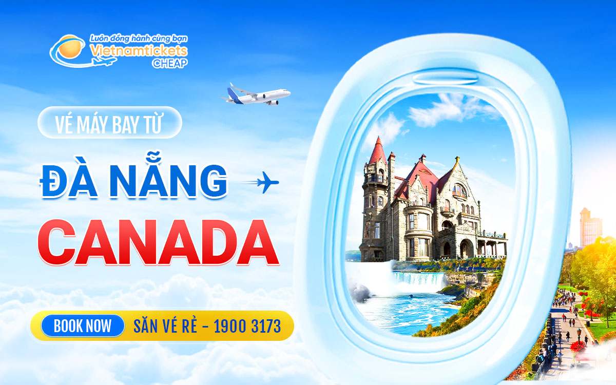 Vé Đà Nẵng đi Canada