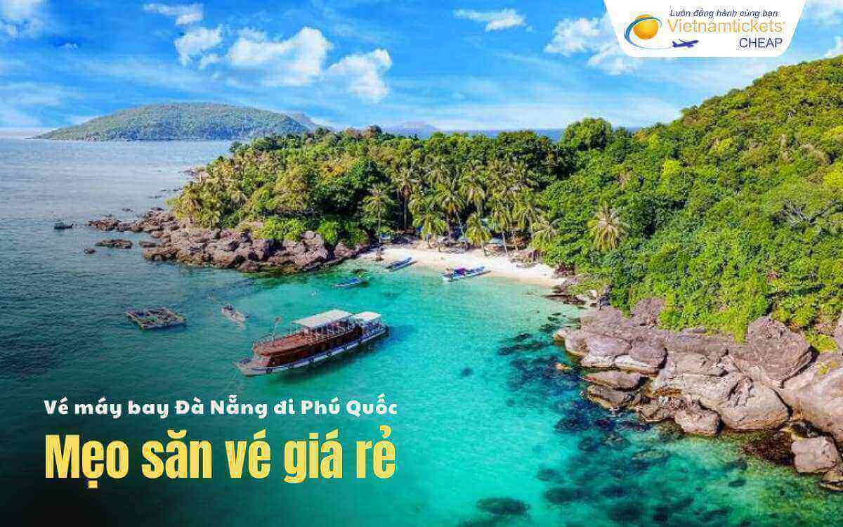 Mẹo săn vé chặng Đà Nẵng Phú Quốc