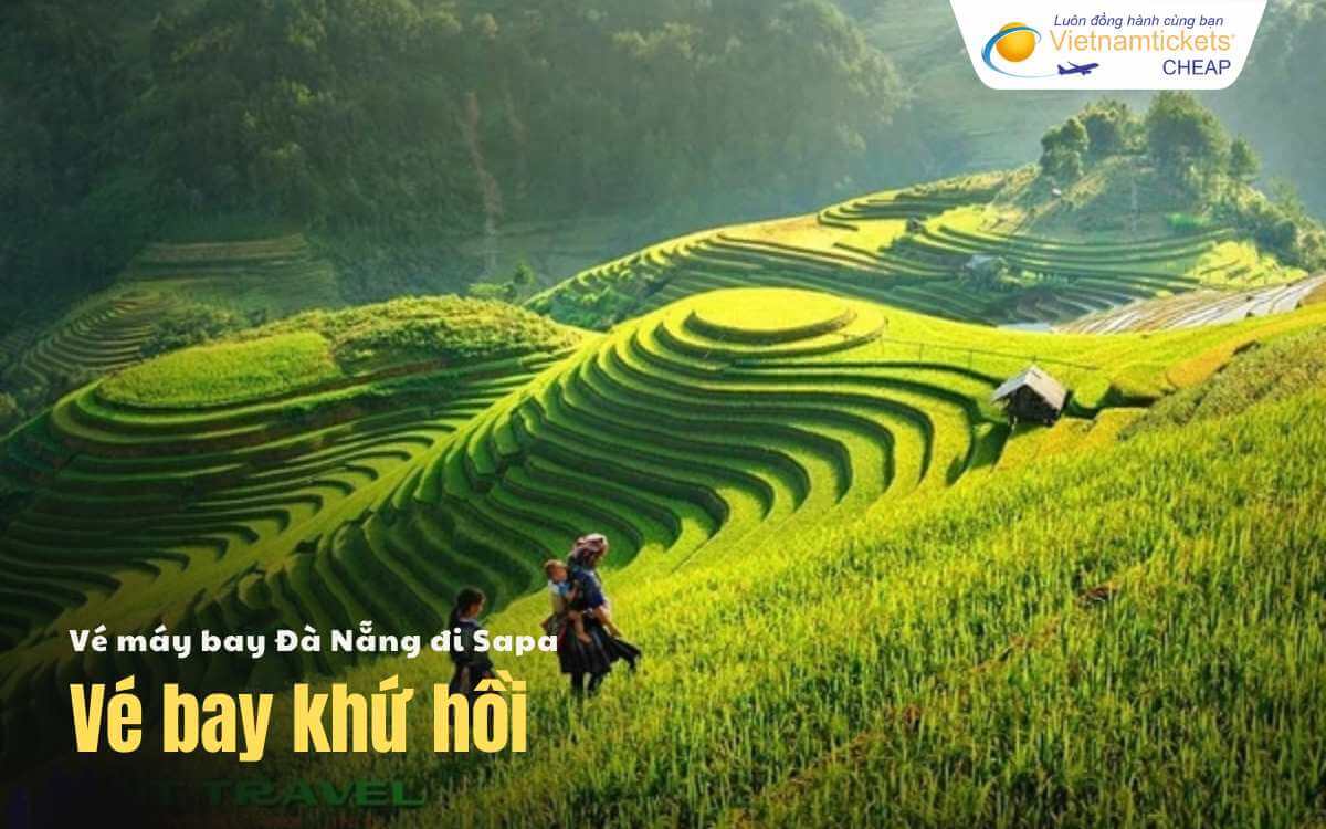 Vé khứ hồi chặng Đà Nẵng Sapa