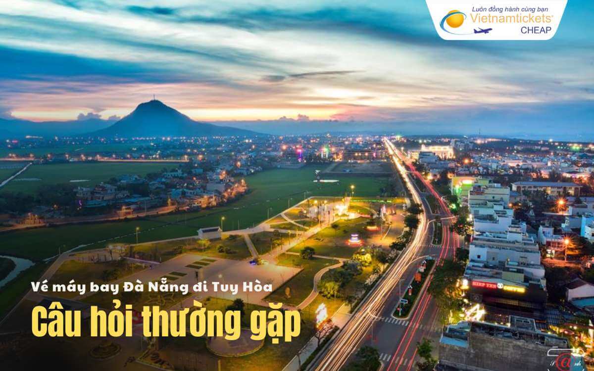 Câu hỏi thường gặp Đà Nẵng Tuy Hòa