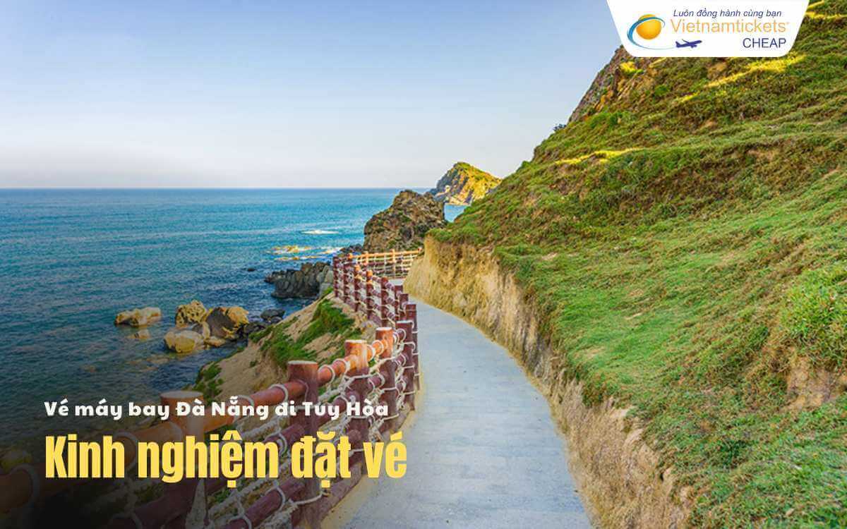 Kinh nghiệm đặt vé Đà Nẵng Tuy Hòa