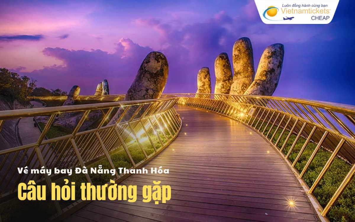 Câu hỏi thường gặp Đà Nẵng Thanh Hóa