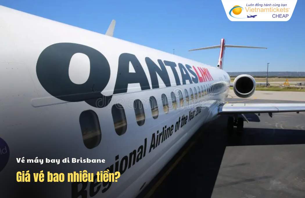 Giá vé máy bay đi Brisbane bao nhiêu tiền?