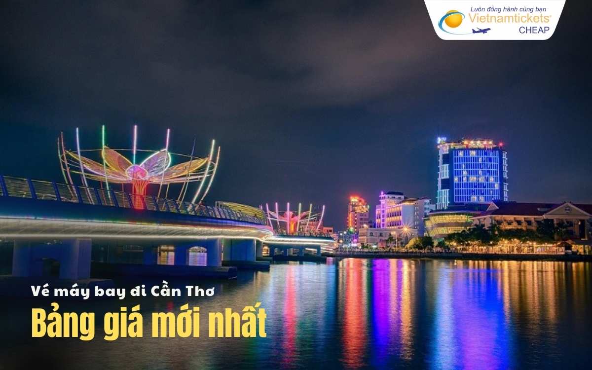 Bảng giá vé máy bay đi Cần Thơ