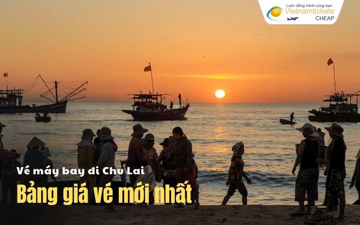 Bảng giá vé máy bay đi Chu Lai