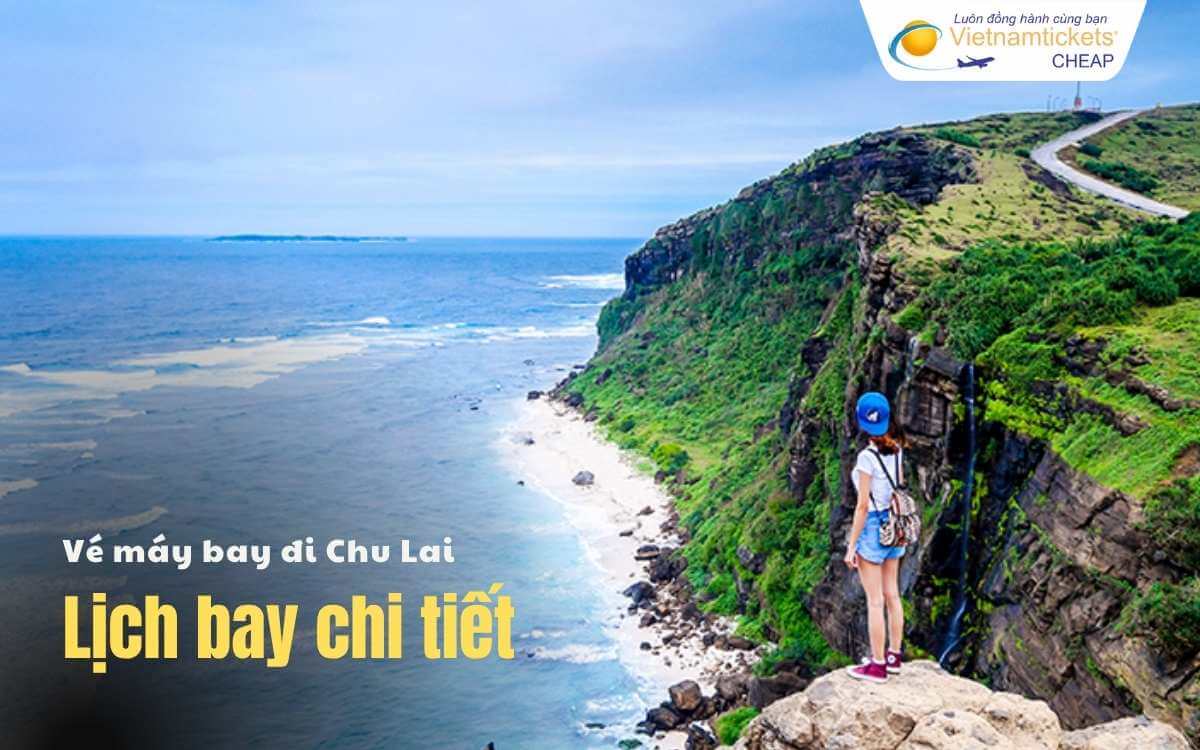 Lịch bay Chu Lai chi tiết