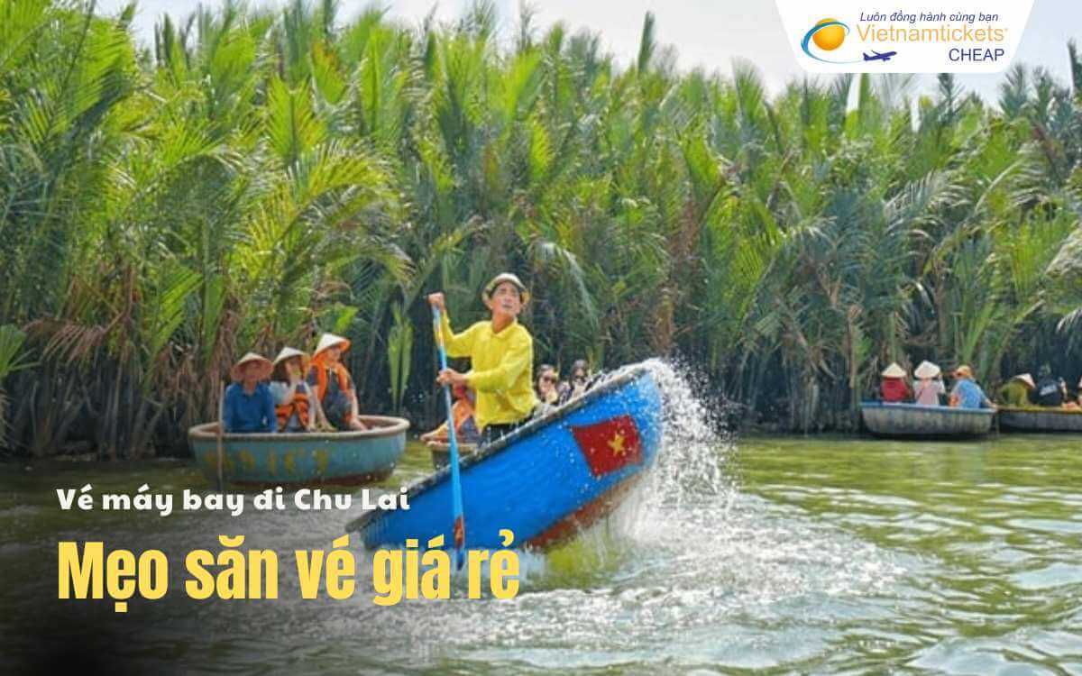 Mẹo săn vé đi Chu Lai