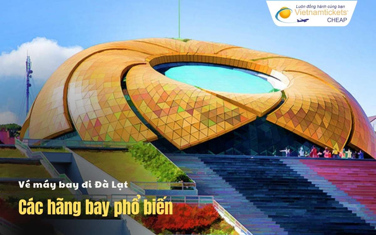 Hãng bay phổ biến đi Đà Lạt