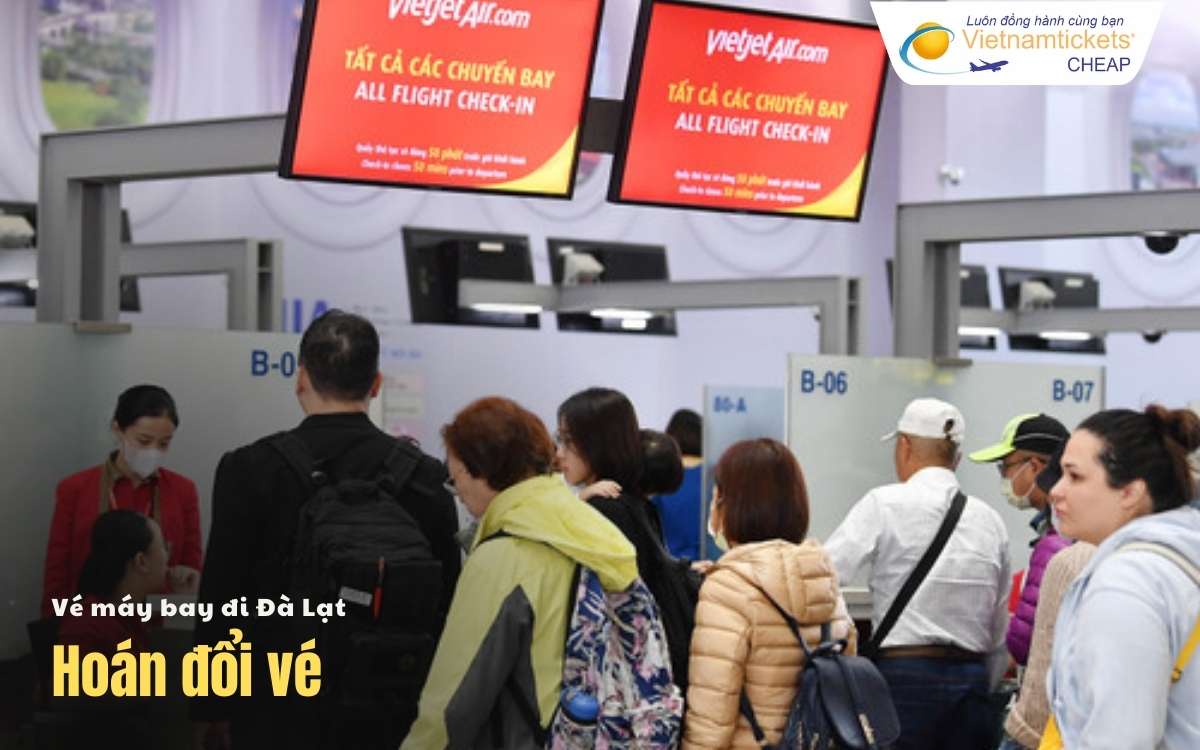 Hoán đổi vé máy bay đi Đà Lạt