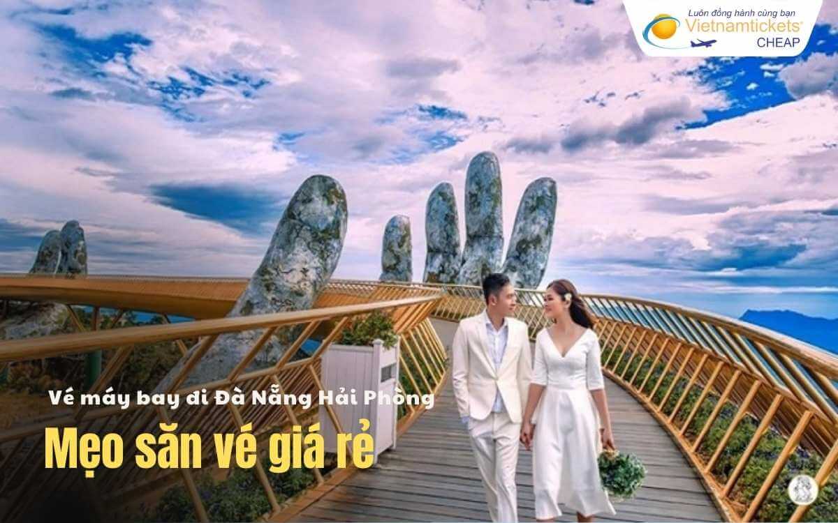 Mẹo săn vé Đà Nẵng Hải Phòng