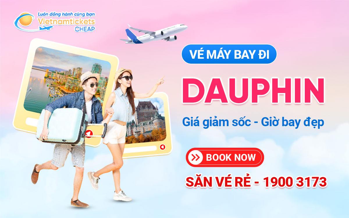 Vé đi Dauphin