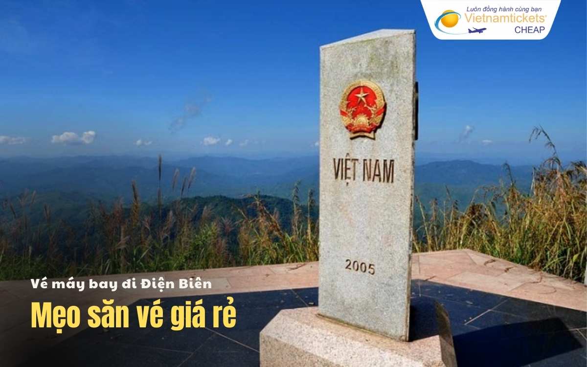 Mẹo săn vé đi Điện Biên