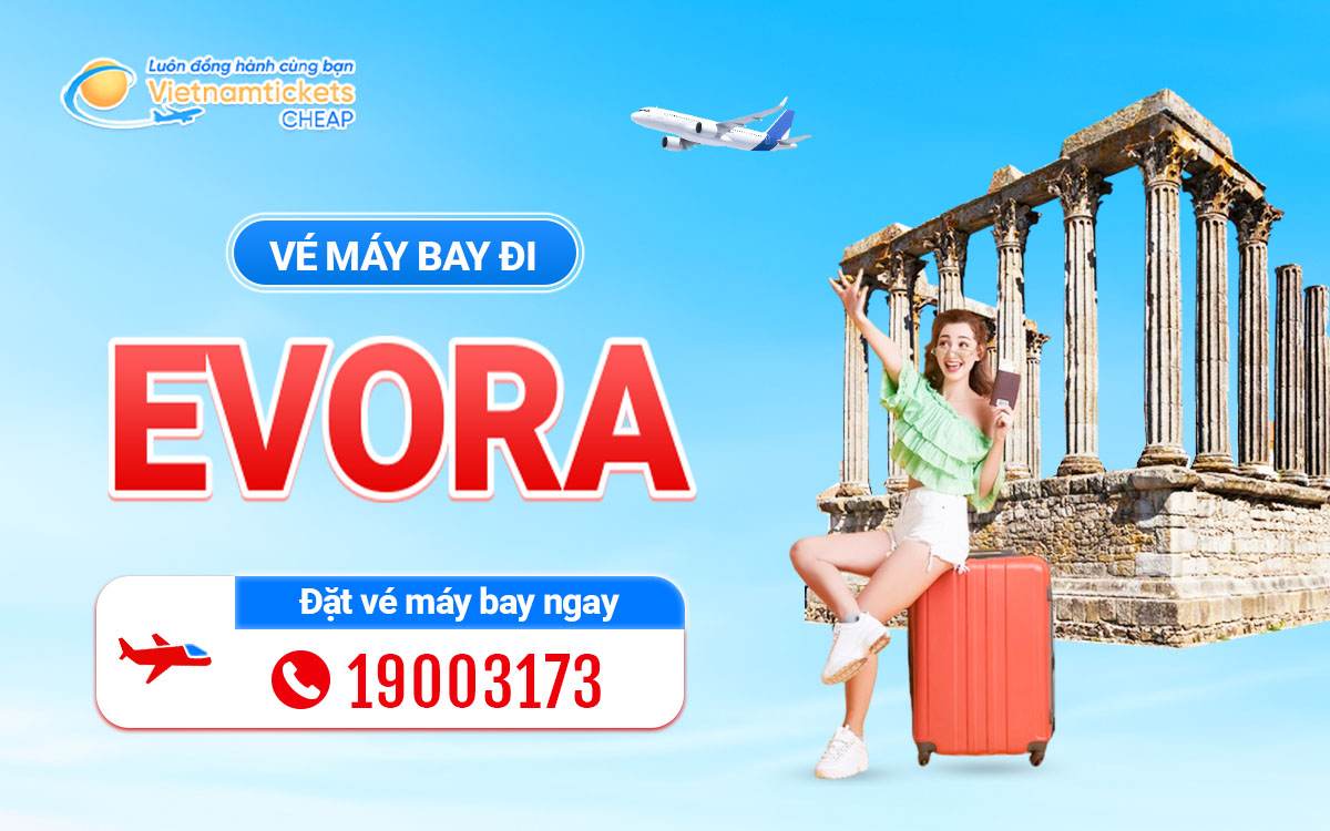 Vé máy bay đi Evora