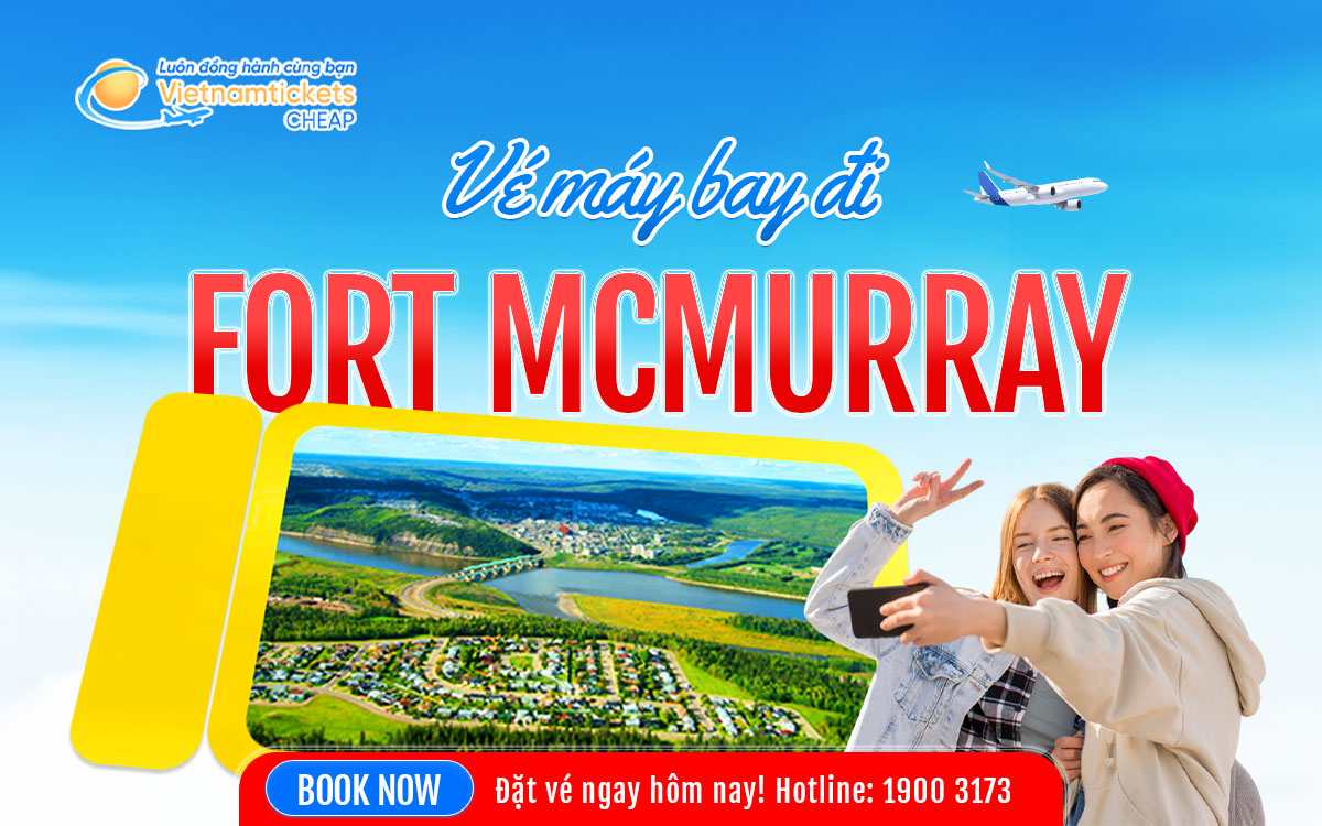 Vé đi Fort McMurray