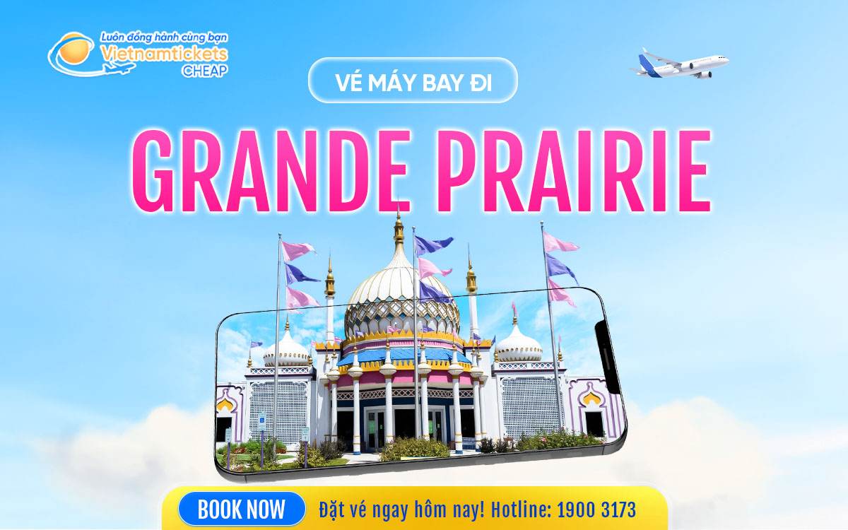 Vé đi Grande Prairie
