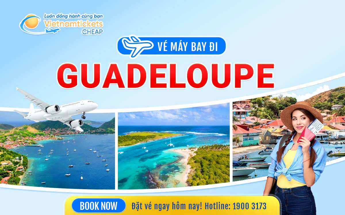 Vé đi Guadeloupe