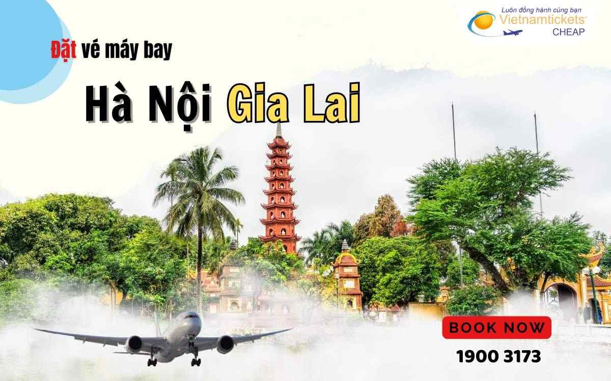 Hà Nội - Gia Lai
