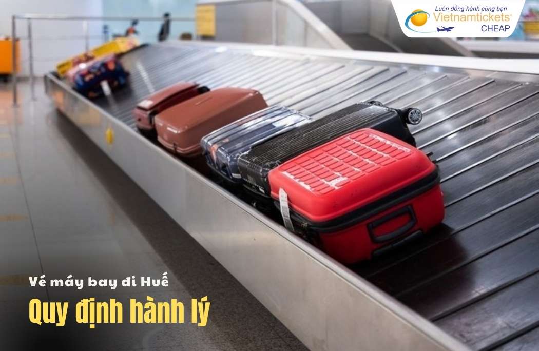 Quy định hành lý đi Huế