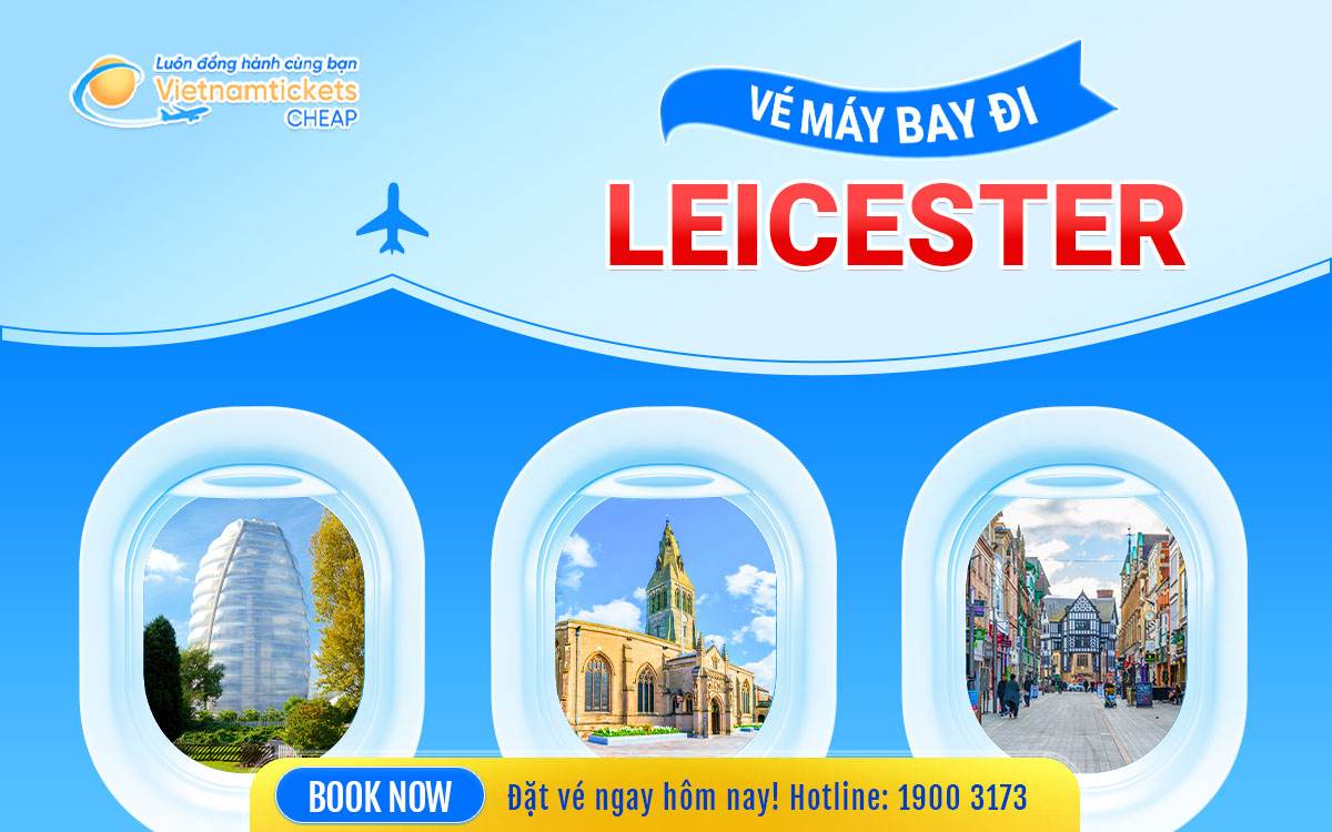 Vé máy bay đi Leicester