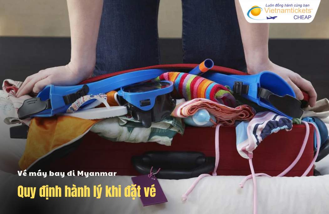 Quy định hành lý đi Myanmar