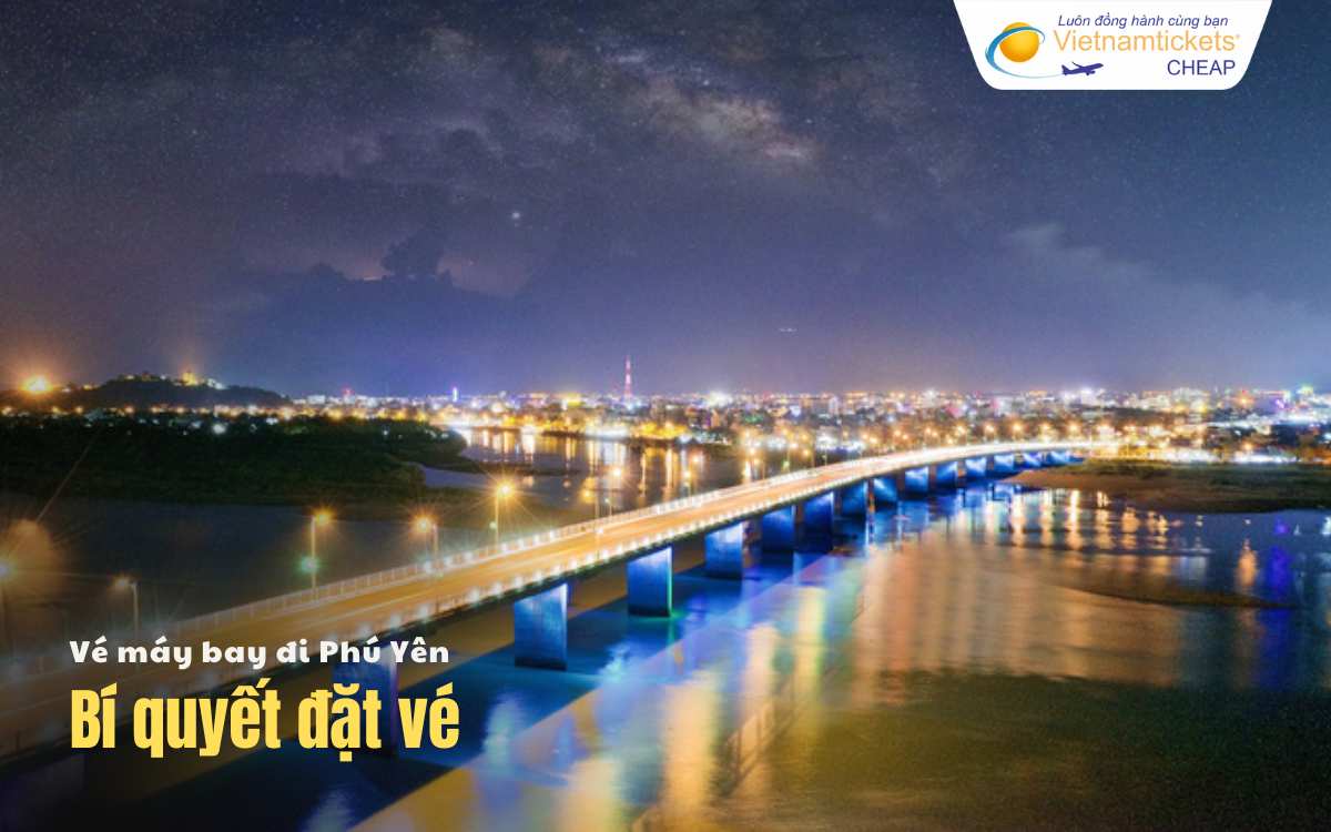 Bí quyết đặt vé đi Phú Yên